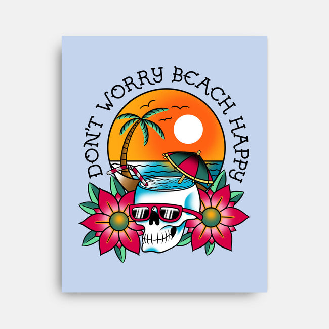 Don't Worry Beach Happy-None-Stretched-Canvas-sachpica