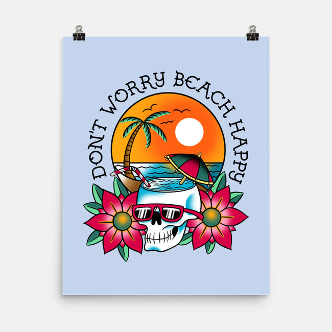 Don't Worry Beach Happy-None-Matte-Poster-sachpica