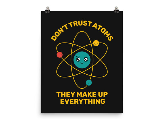 Don't Trust Atoms