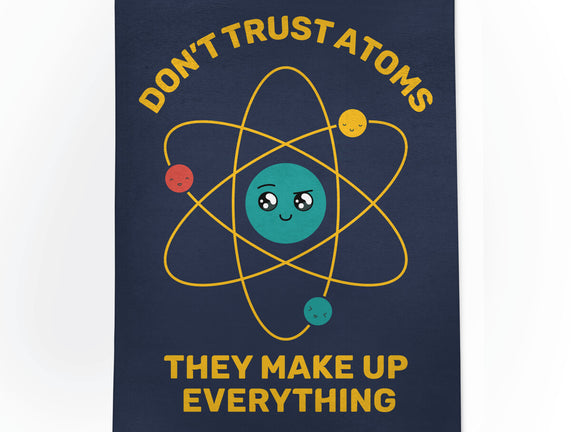 Don't Trust Atoms