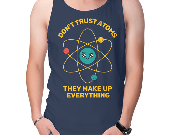 Don't Trust Atoms