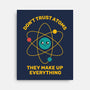 Don't Trust Atoms-None-Stretched-Canvas-danielmorris1993