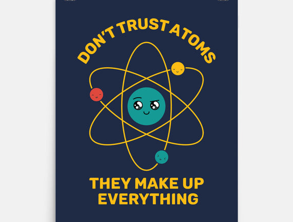 Don't Trust Atoms