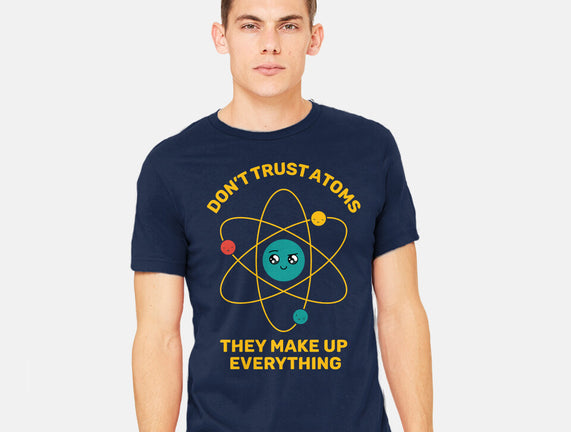 Don't Trust Atoms