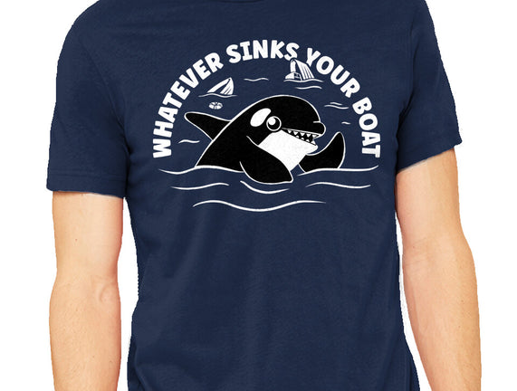 Whatever Sinks Your Boat