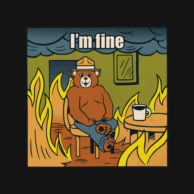 I'm Fine Bear Fire Meme-None-Fleece-Blanket-tobefonseca