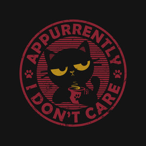 Appurrently I Don't Care