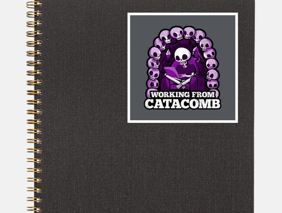 Working From Catacomb