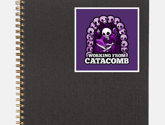 Working From Catacomb