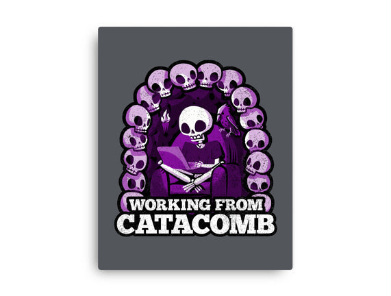 Working From Catacomb