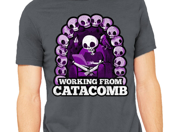 Working From Catacomb