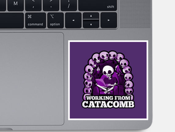 Working From Catacomb