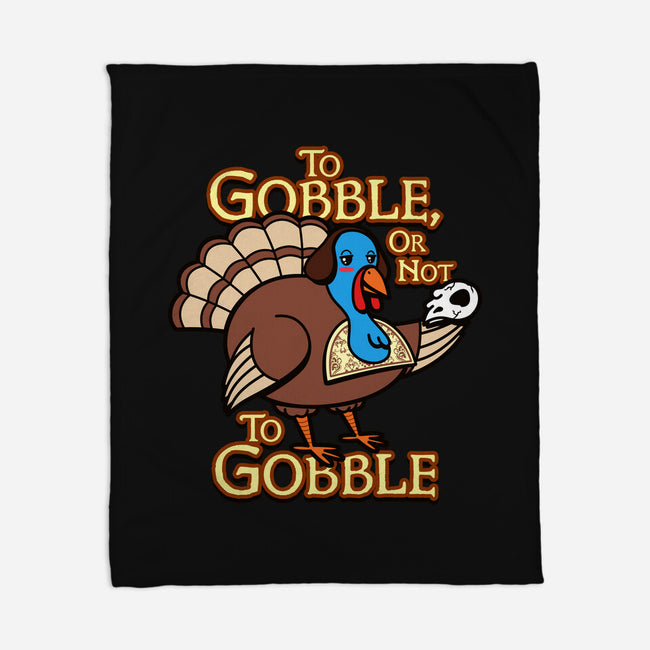 To Gobble Or Not To Gobble-None-Fleece-Blanket-Boggs Nicolas