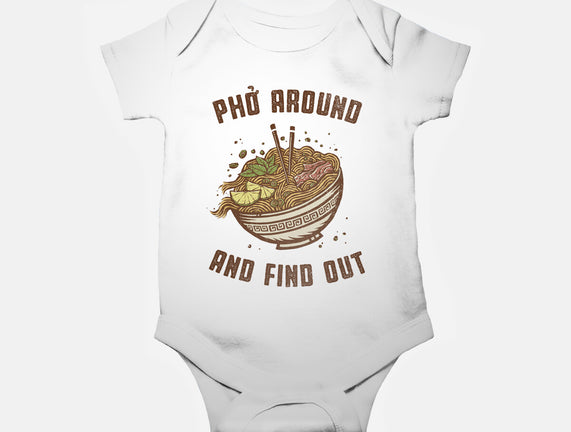 Pho Around And Find Out