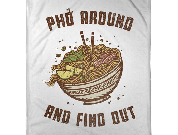 Pho Around And Find Out