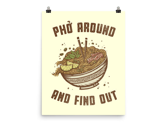 Pho Around And Find Out