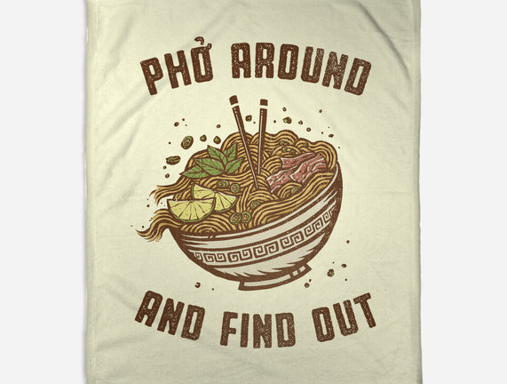 Pho Around And Find Out