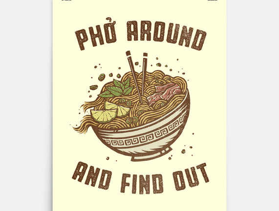 Pho Around And Find Out