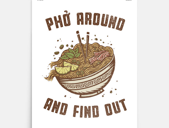 Pho Around And Find Out