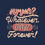 Humans Whatever Cats Forever-None-Removable Cover-Throw Pillow-tobefonseca