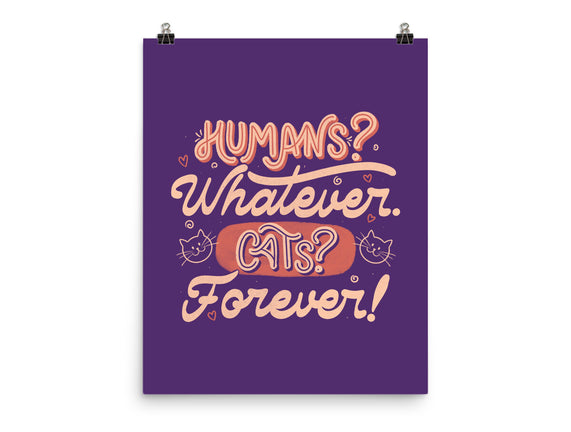 Humans Whatever Cats Forever