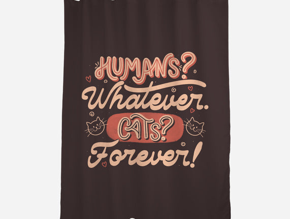 Humans Whatever Cats Forever