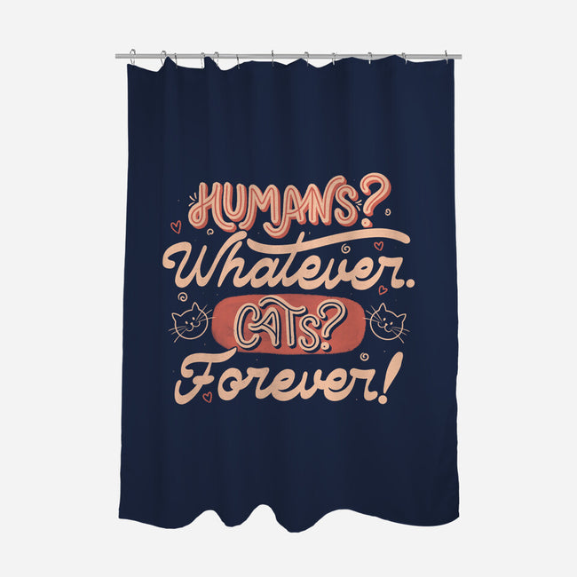 Humans Whatever Cats Forever-None-Polyester-Shower Curtain-tobefonseca