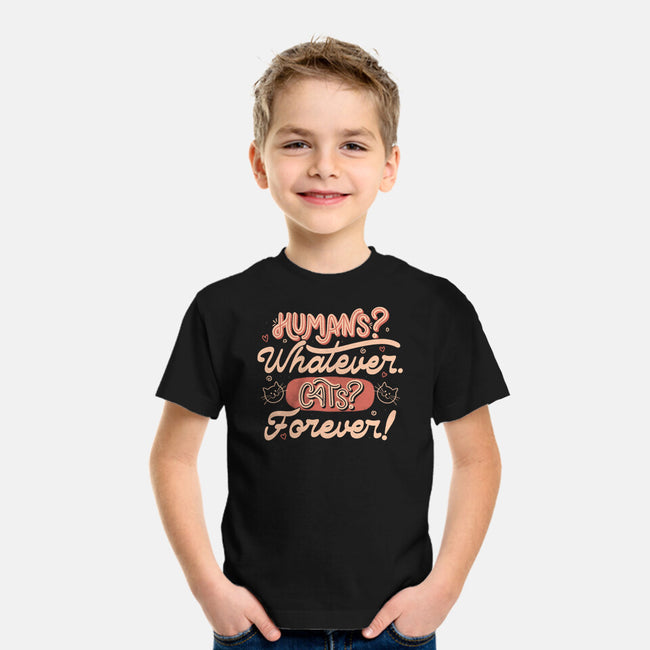 Humans Whatever Cats Forever-Youth-Basic-Tee-tobefonseca