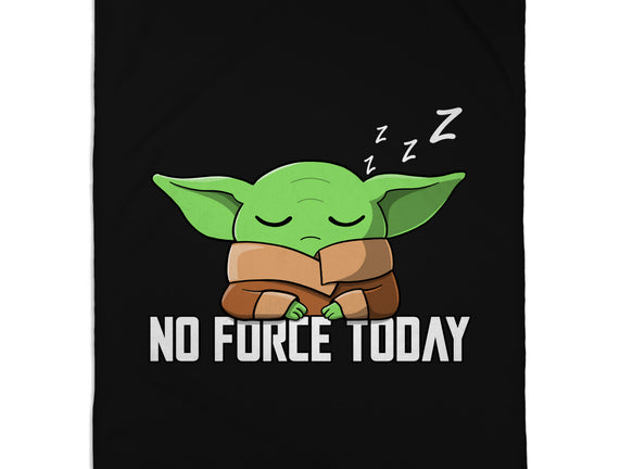 No Force Today