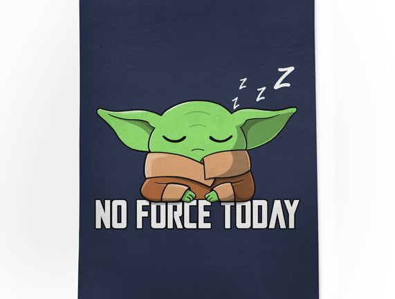 No Force Today