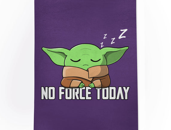 No Force Today