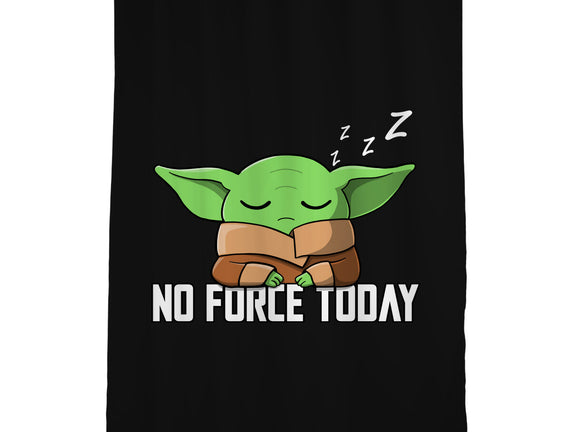 No Force Today