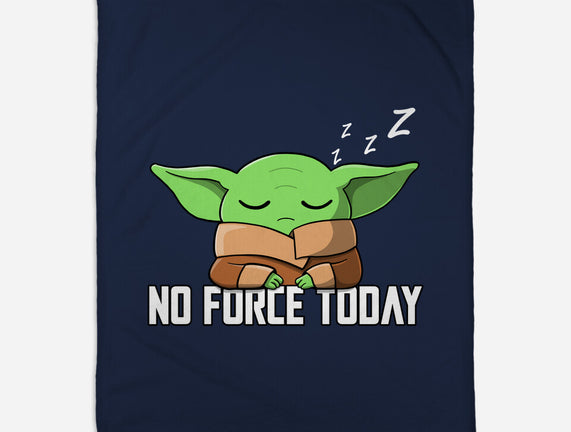 No Force Today