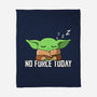 No Force Today-None-Fleece-Blanket-NMdesign