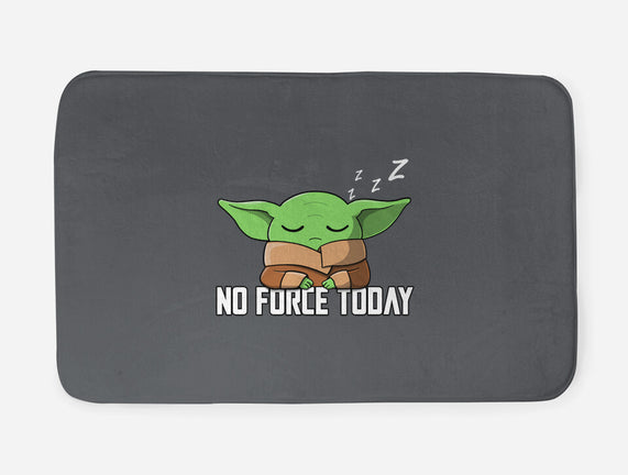 No Force Today