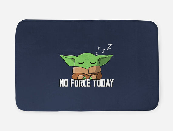 No Force Today