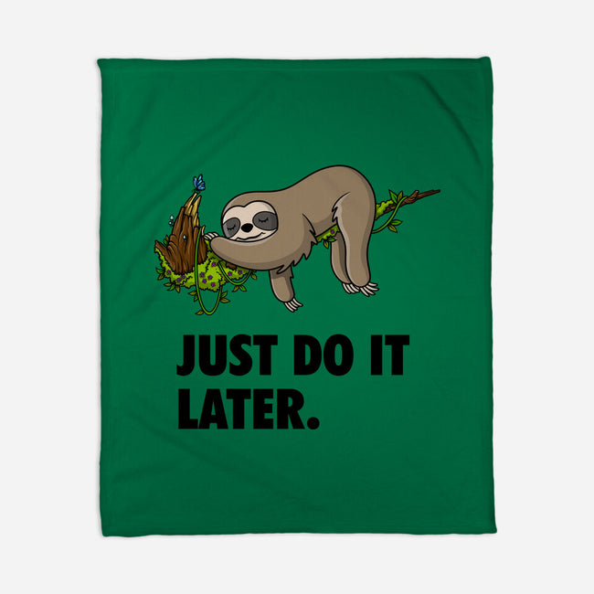 Just Do It Later-None-Fleece-Blanket-drbutler