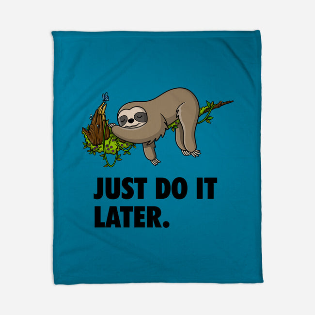 Just Do It Later-None-Fleece-Blanket-drbutler