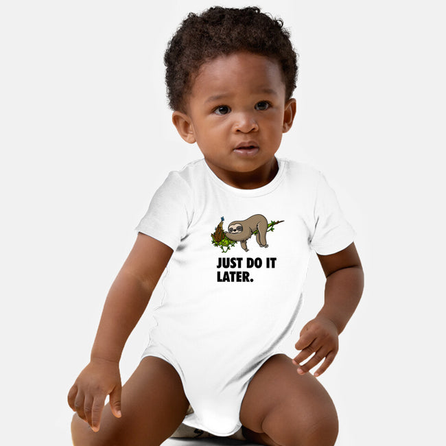 Just Do It Later-Baby-Basic-Onesie-drbutler