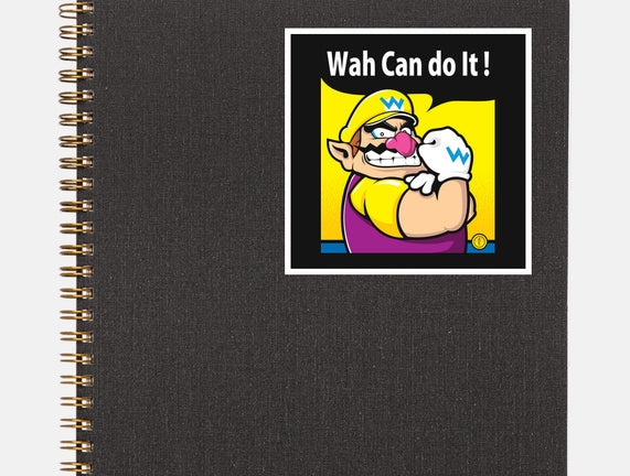 Wah Can Do It