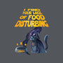 I Find Your Lack Of Food Disturbing-Mens-Premium-Tee-amorias