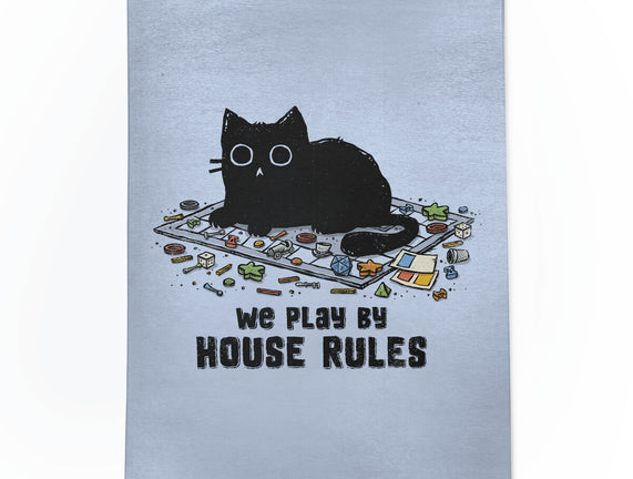 We Play By House Rules