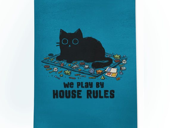 We Play By House Rules