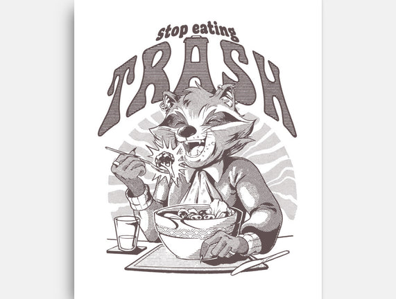 Stop Eating Trash