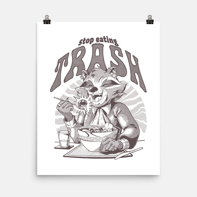 Stop Eating Trash-None-Matte-Poster-Gazo1a