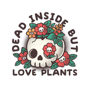 Dead But Love Plants