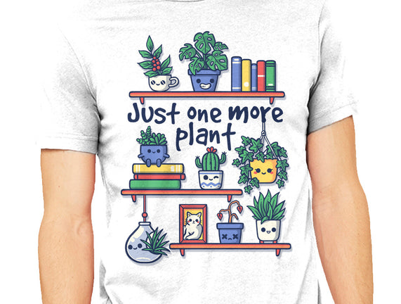 Just One More Plant