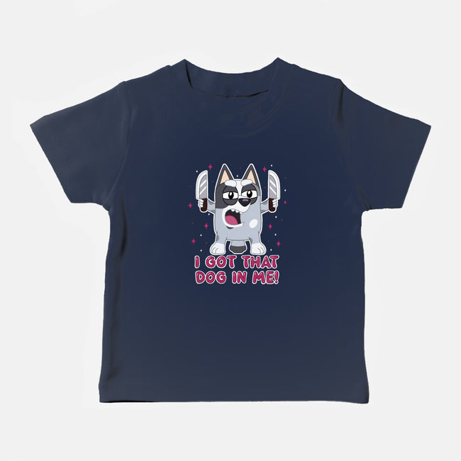 I Got That Dog In Me-Baby-Basic-Tee-Alexhefe