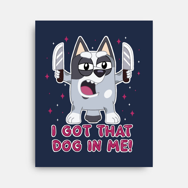 I Got That Dog In Me-None-Stretched-Canvas-Alexhefe