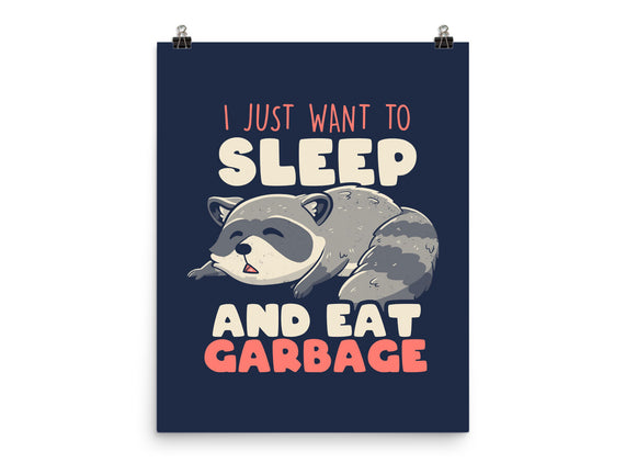 I Just Want To Sleep And Eat Garbage